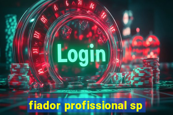 fiador profissional sp